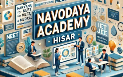 #1 Academy for 11th, 12th Medical/Non-Medical/NEET/IIT-JEE/B.Sc. Nursing/B.Sc. (Agri)/VLDA – Navodaya Academy, Hisar